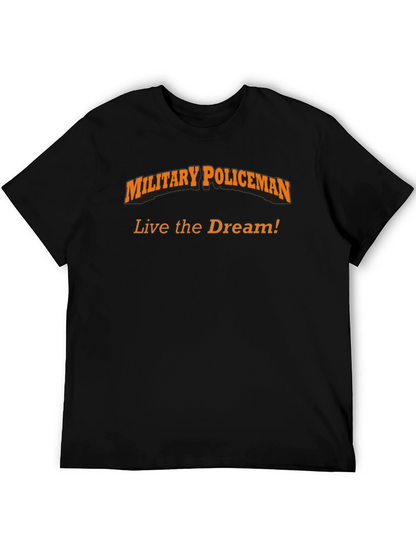 Military Policeman T-Shirt - Live the Dream