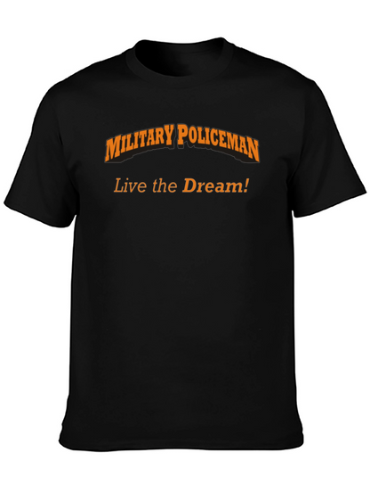 Military Policeman T-Shirt - Live the Dream