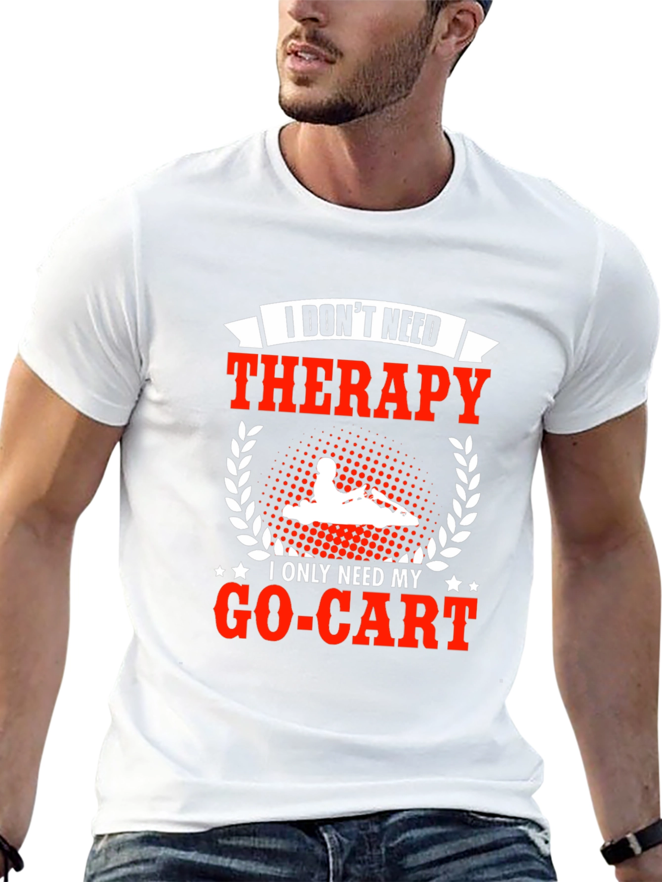I Dont Need Therapy Go-Kart T-Shirt