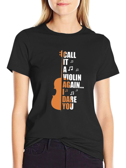 Call It A Violin Again T-Shirt
