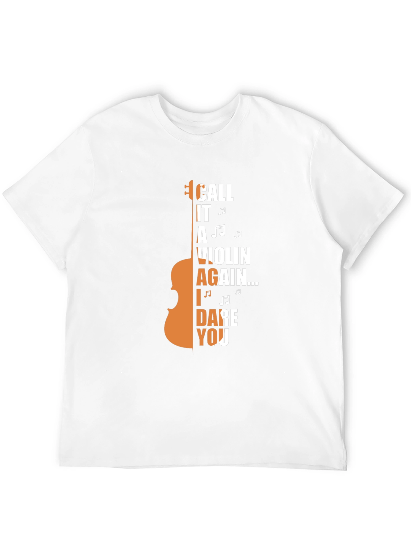 Call It A Violin Again T-Shirt