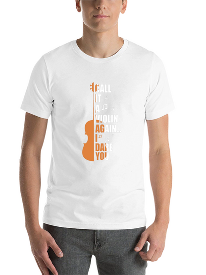 Call It A Violin Again T-Shirt
