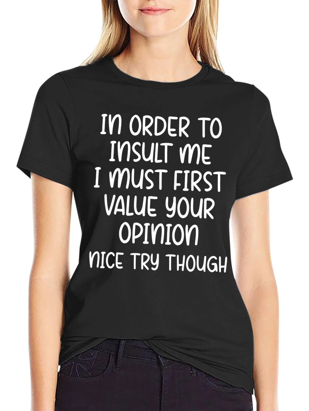 Funny Graphic T-Shirt - Insult Me Quote