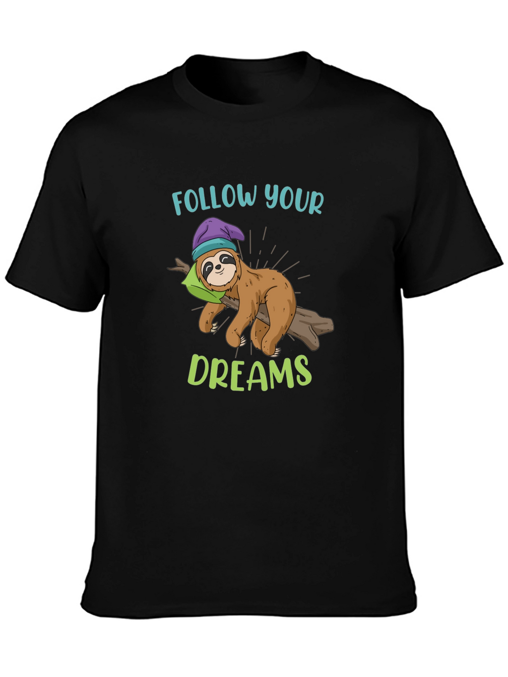 Follow Your Dreams Sloth Graphic T-Shirt