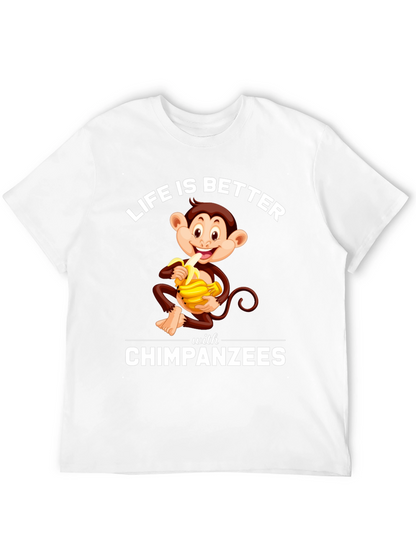 Chimpanzee T-Shirt - Life is Better with Chimpanzees