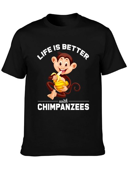Chimpanzee T-Shirt - Life is Better with Chimpanzees