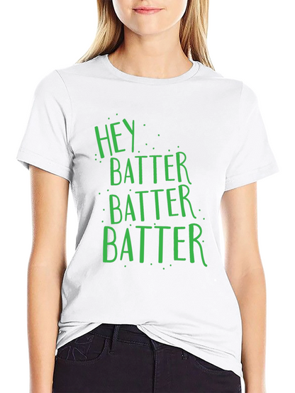 Hey Batter Batter T-Shirt