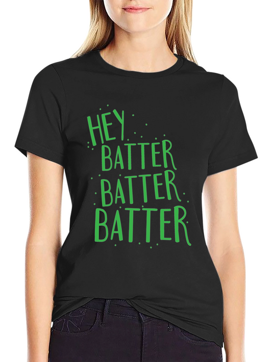 Hey Batter Batter T-Shirt