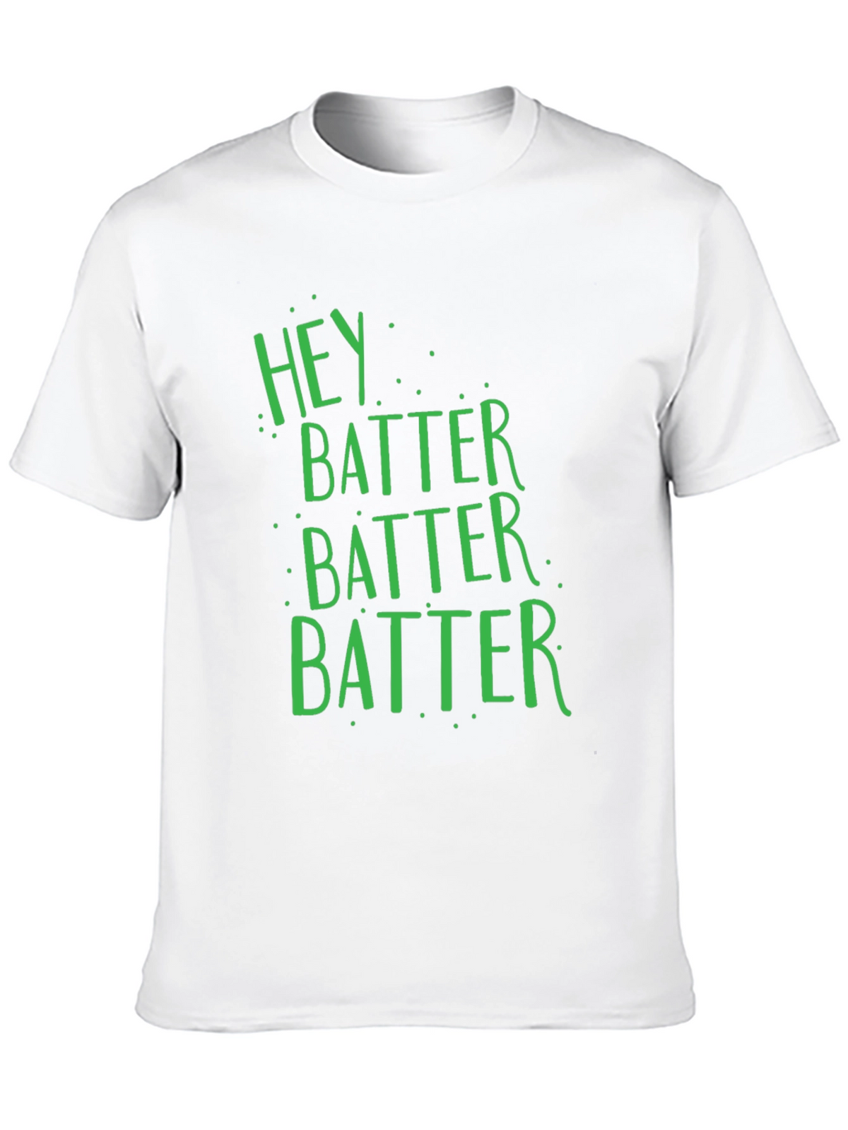 Hey Batter Batter T-Shirt