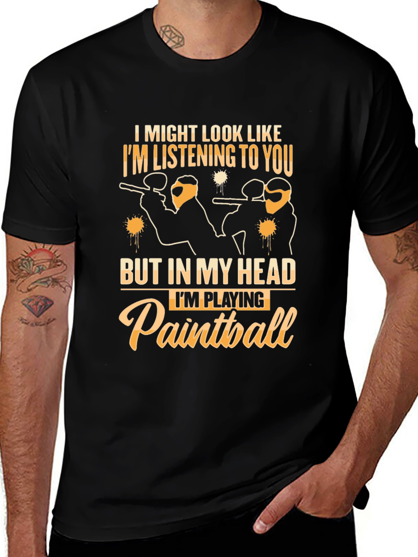 Paintball T-Shirt: I Might Look Like Im Listening to You