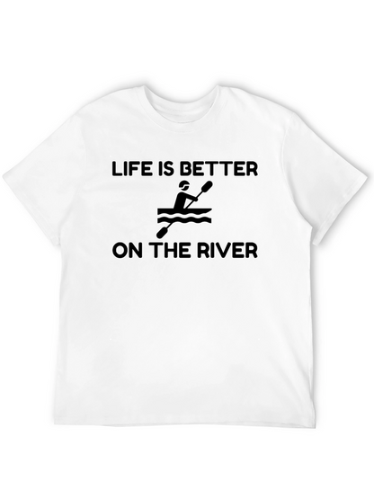 Life is Better on the River T-Shirt