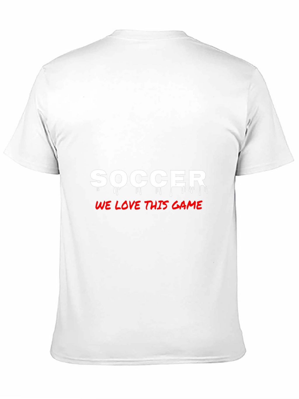 Soccer Fan T-Shirt - We Love This Game!