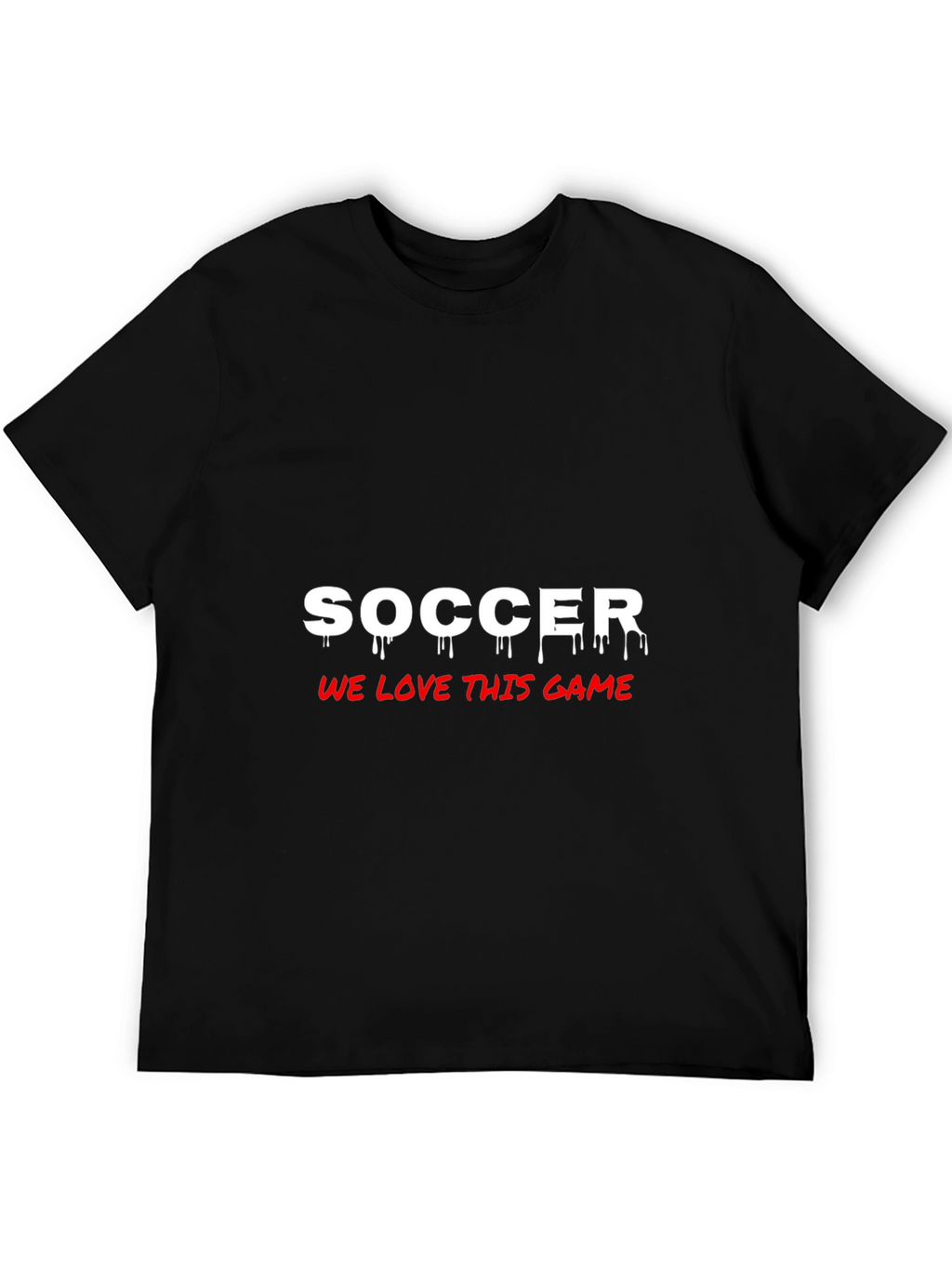 Soccer Fan T-Shirt - We Love This Game!