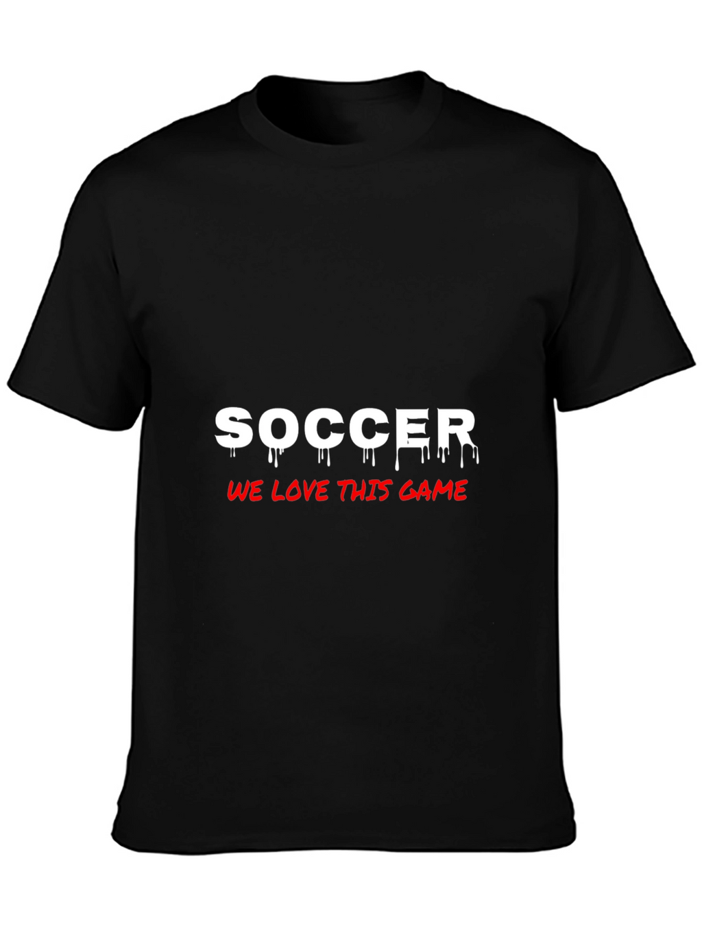 Soccer Fan T-Shirt - We Love This Game!