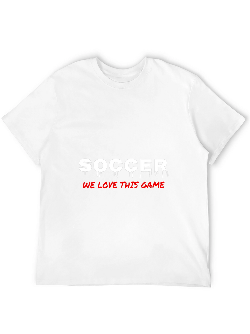 Soccer Fan T-Shirt - We Love This Game!