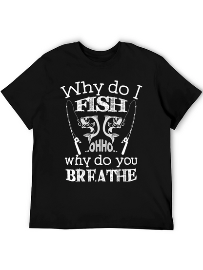 Why I Fish Black Cotton Graphic T-Shirt