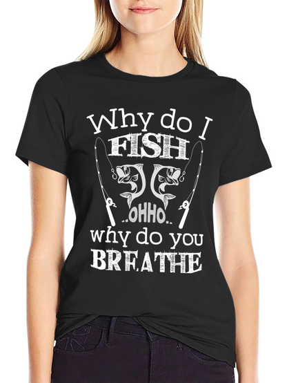 Why I Fish Black Cotton Graphic T-Shirt