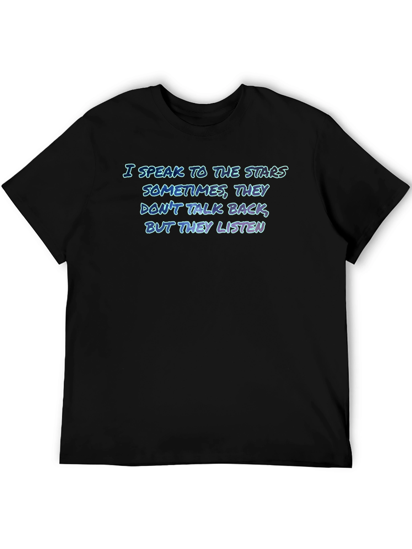 I Speak To The Stars Graphic Tee - Premium Cotton Blend