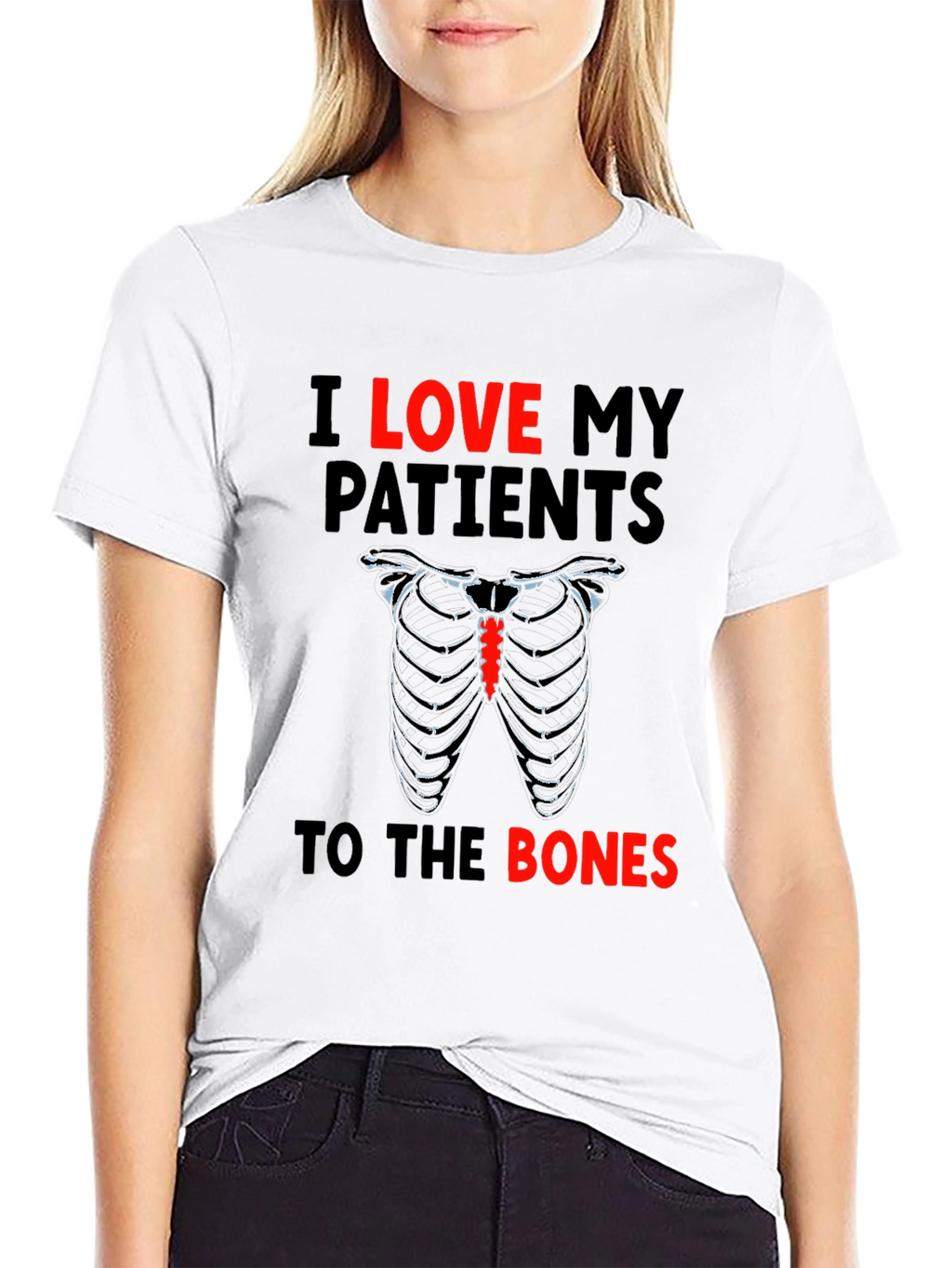 I Love My Patients to the Bones T-Shirt