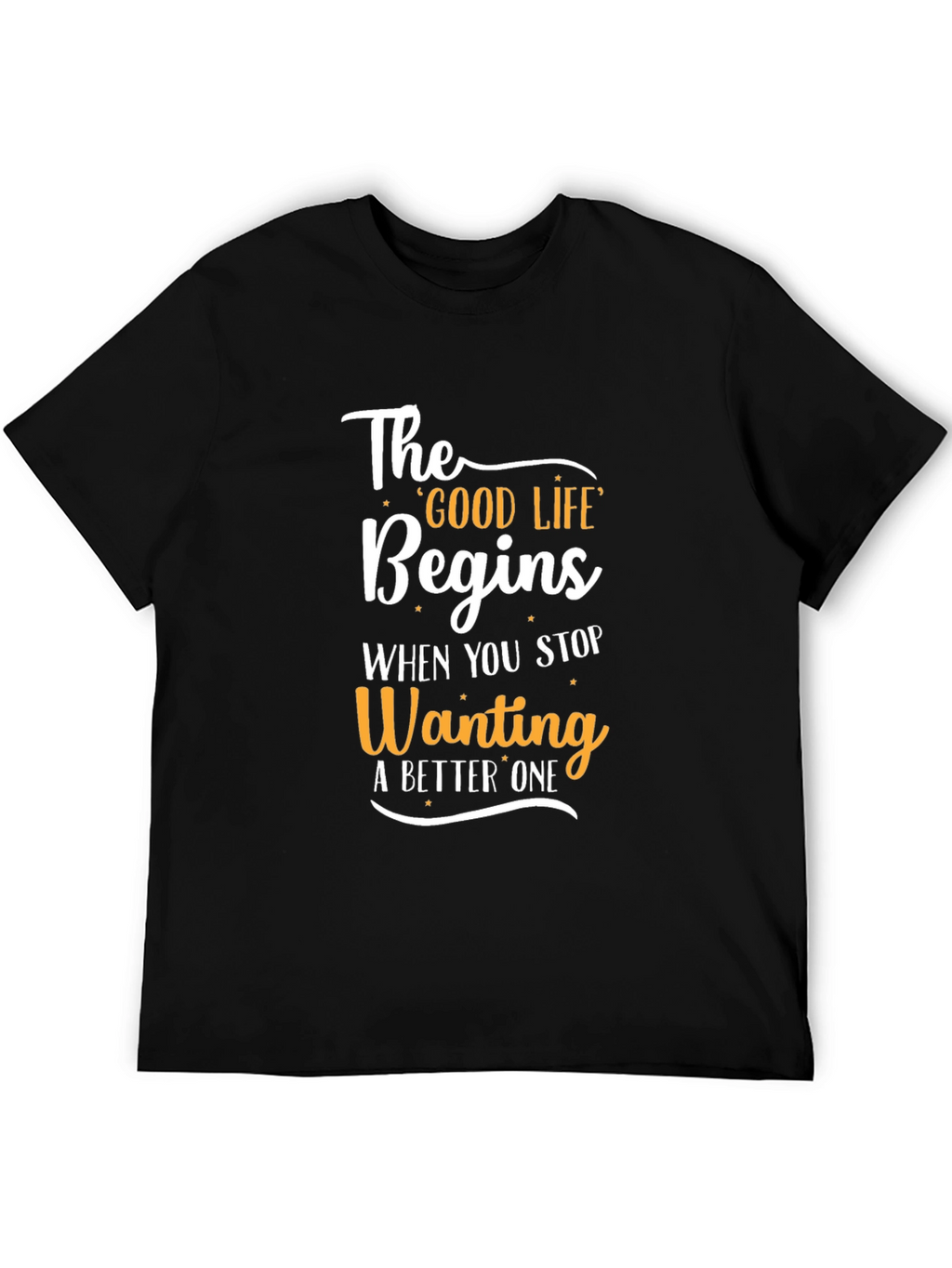 Motivational Good Life Graphic Tee