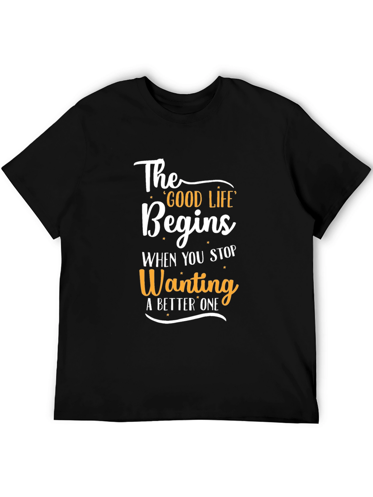 Motivational Good Life Graphic Tee