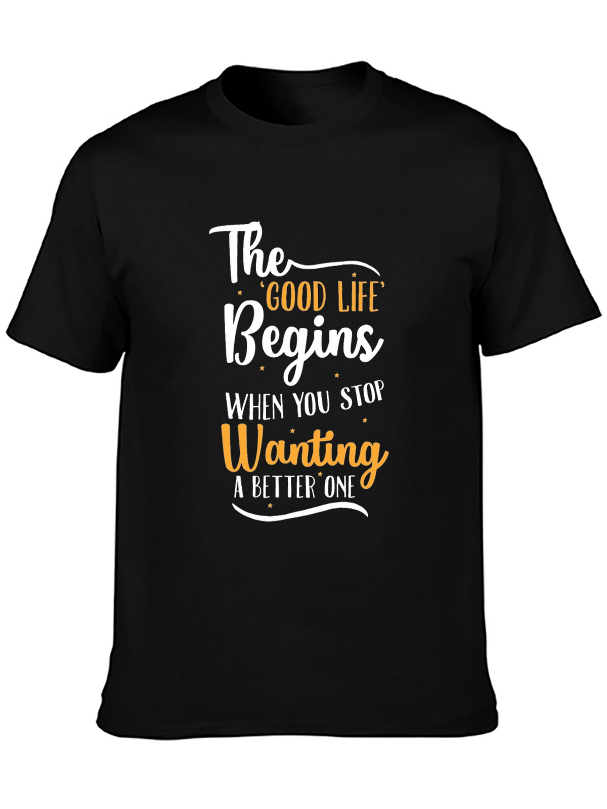 Motivational Good Life Graphic Tee
