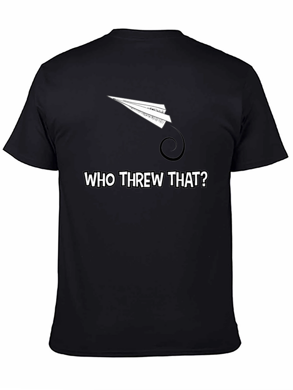 Who Threw That Paper Airplane T-Shirt