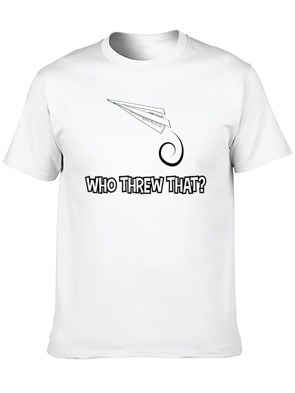 Who Threw That Paper Airplane T-Shirt