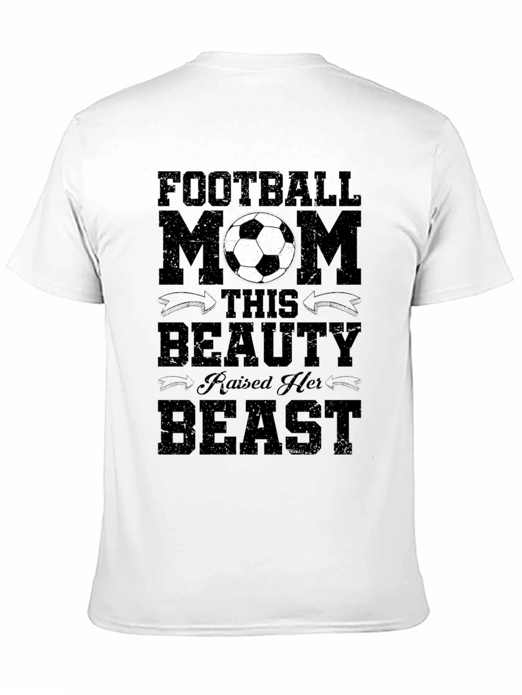 Football Mom T-Shirt - Raised Her Beast