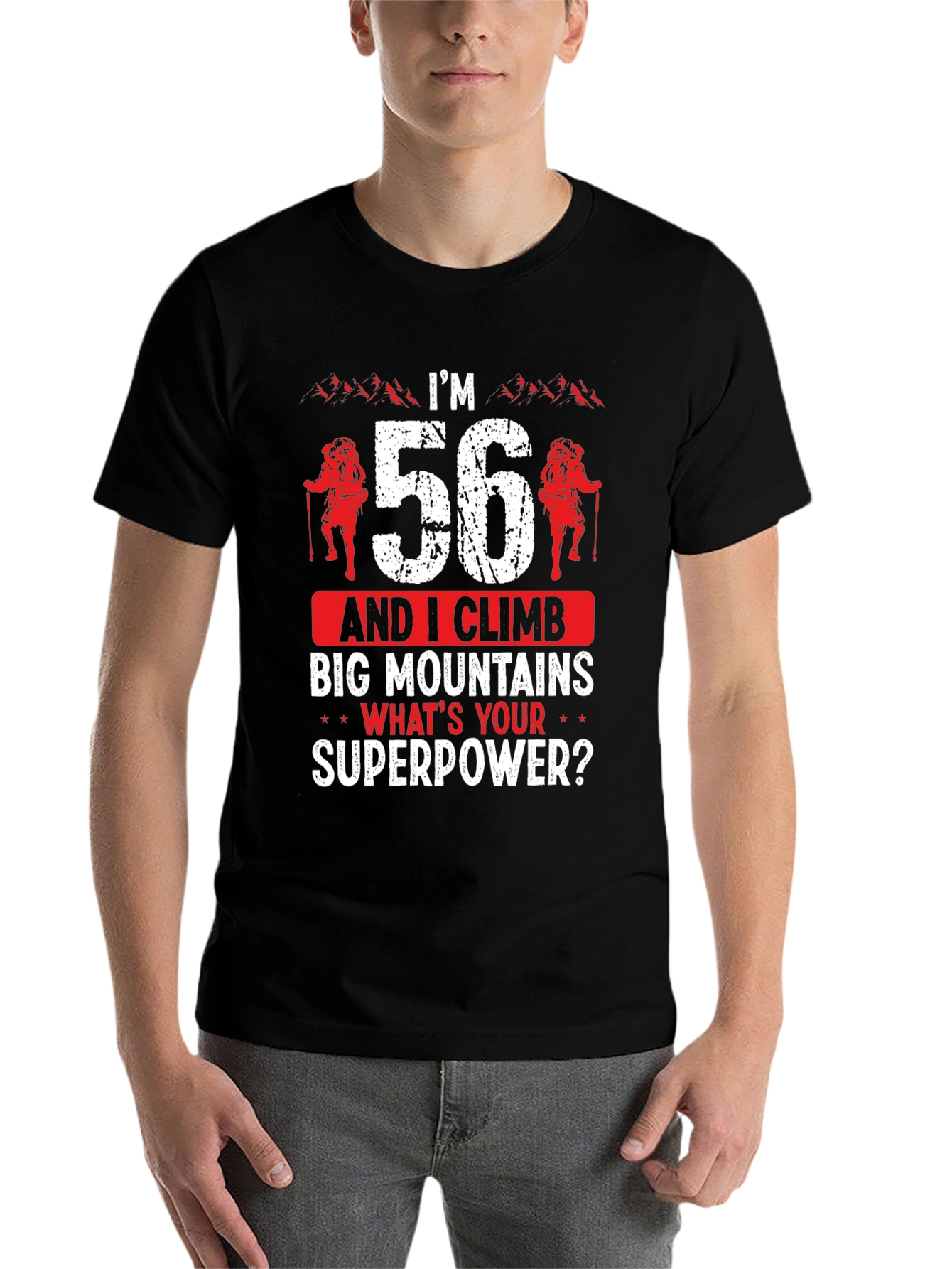 Im 56 Climb Big Mountains T-Shirt