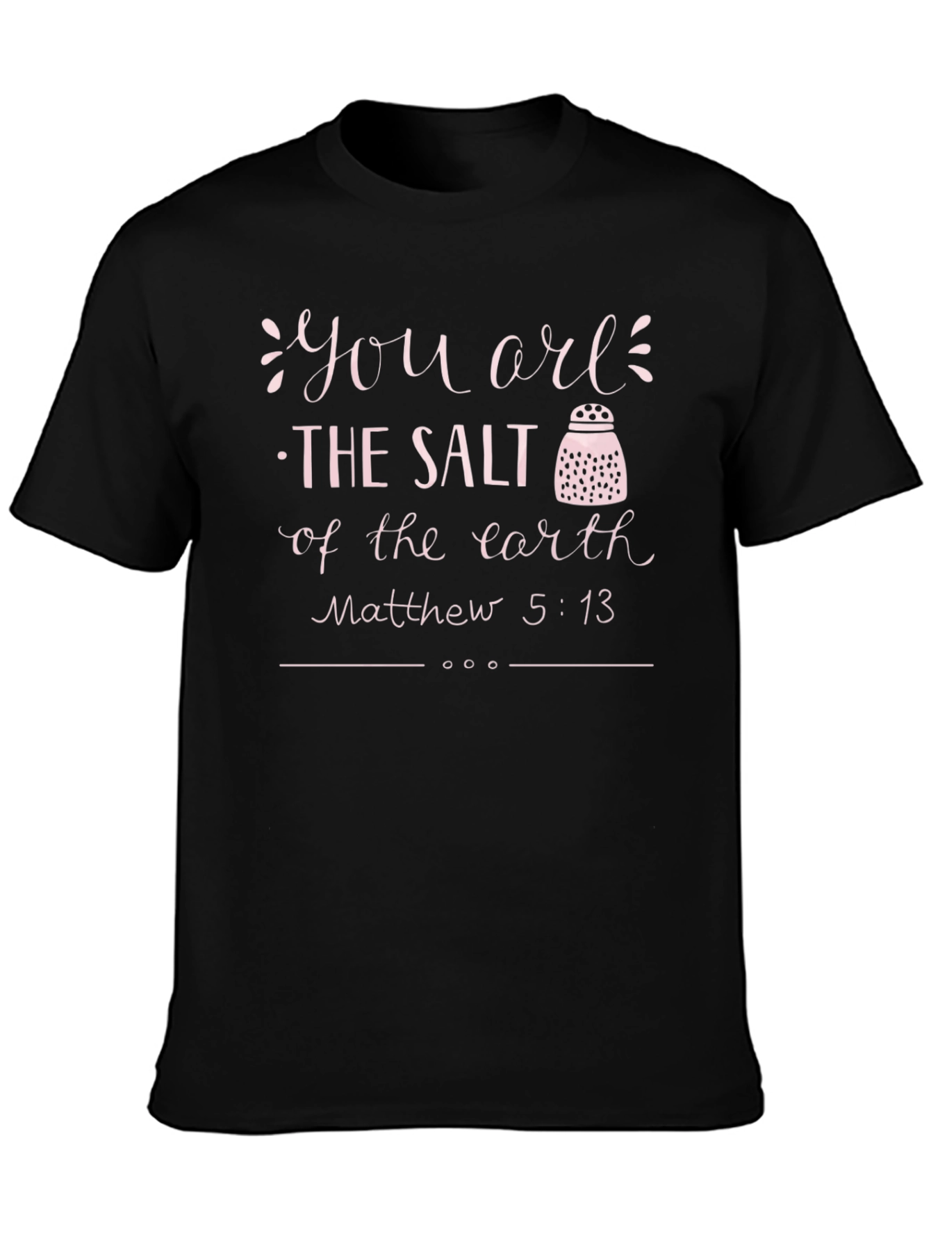 Salt of the Earth Matthew 5:13 Christian T-Shirt