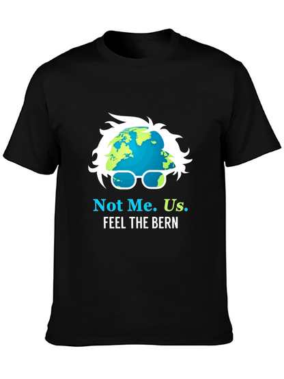 Not Me. Us. Feel the Bern T-Shirt