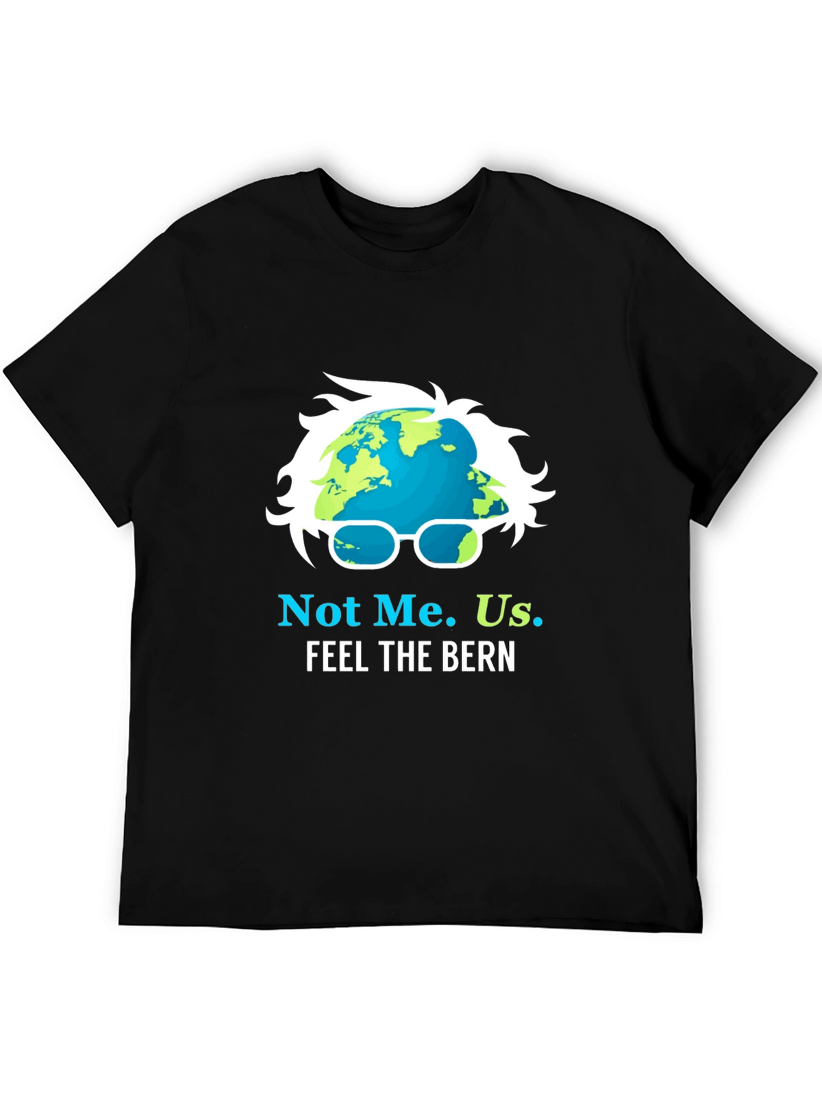 Not Me. Us. Feel the Bern T-Shirt