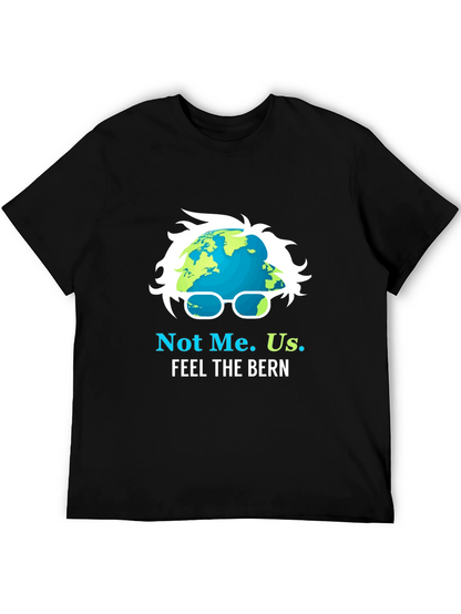 Not Me. Us. Feel the Bern T-Shirt