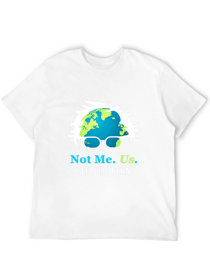 Not Me. Us. Feel the Bern T-Shirt