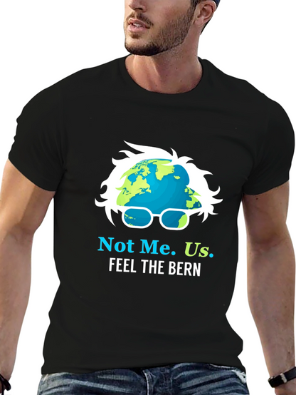 Not Me. Us. Feel the Bern T-Shirt