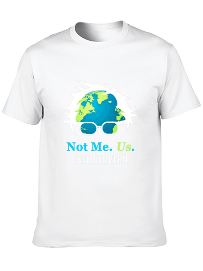 Not Me. Us. Feel the Bern T-Shirt