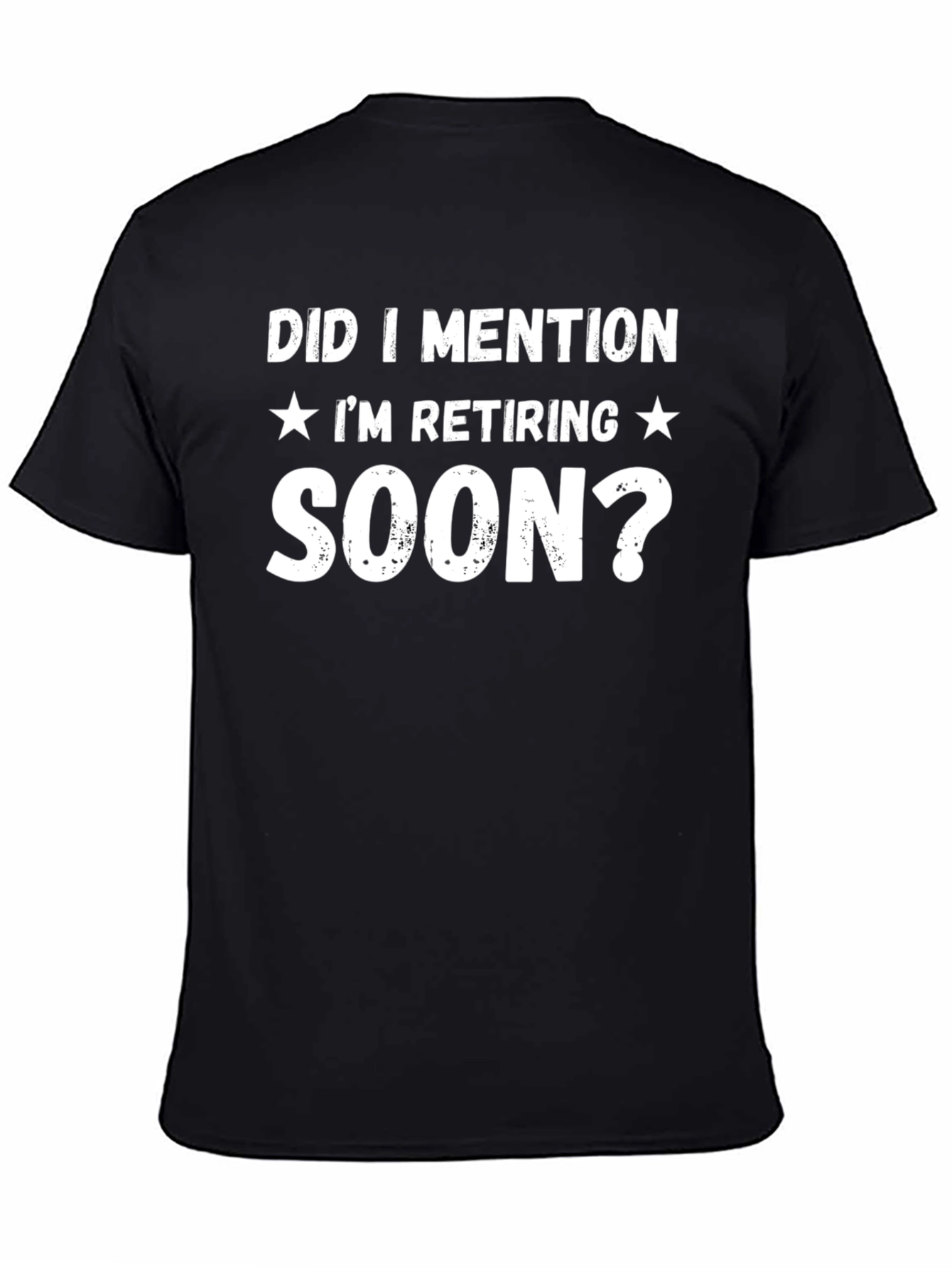 Retiring Soon T-Shirt - Funny Retirement Gift