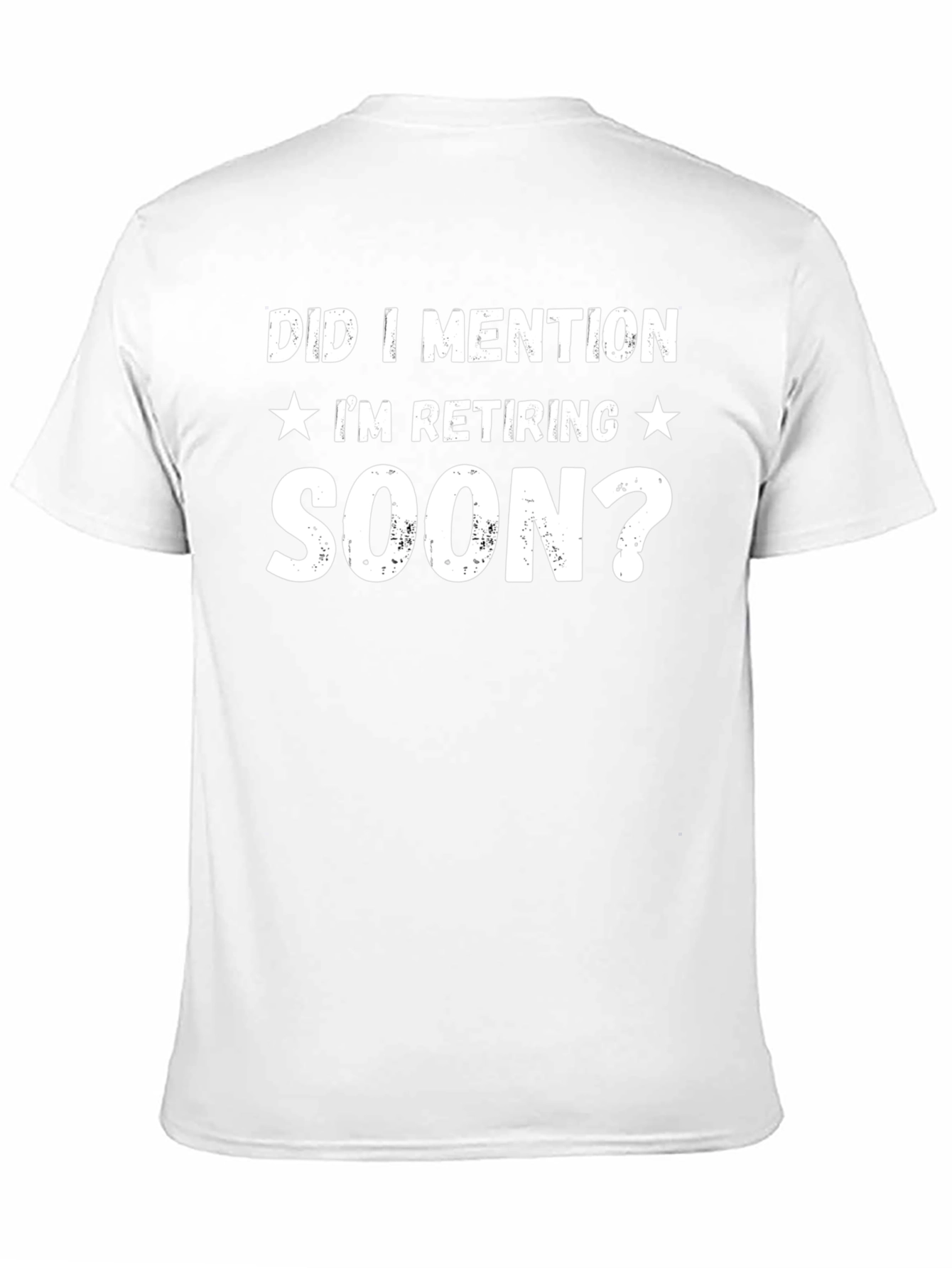Retiring Soon T-Shirt - Funny Retirement Gift
