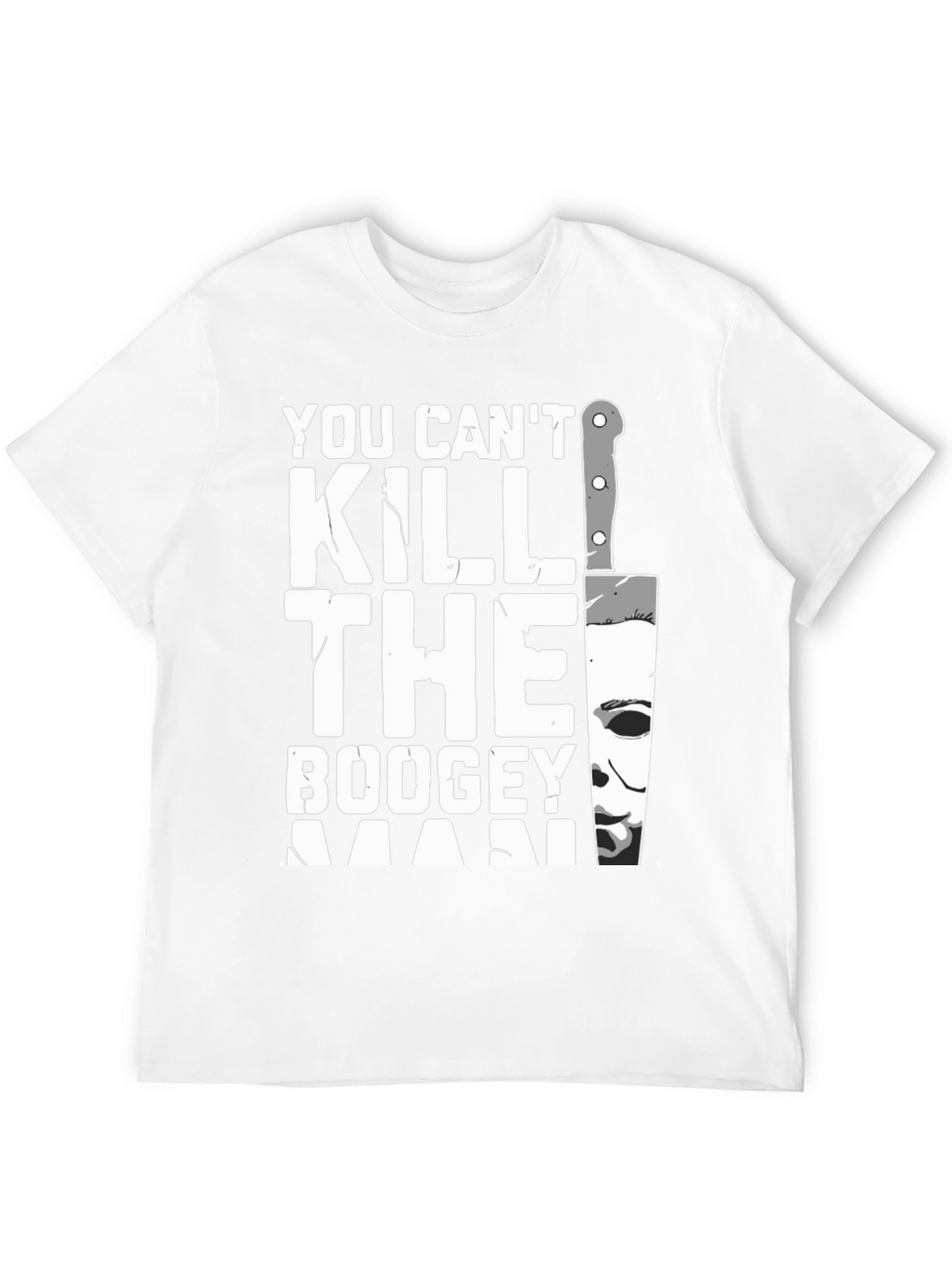 You Cant Kill The Boogeyman Halloween T-Shirt