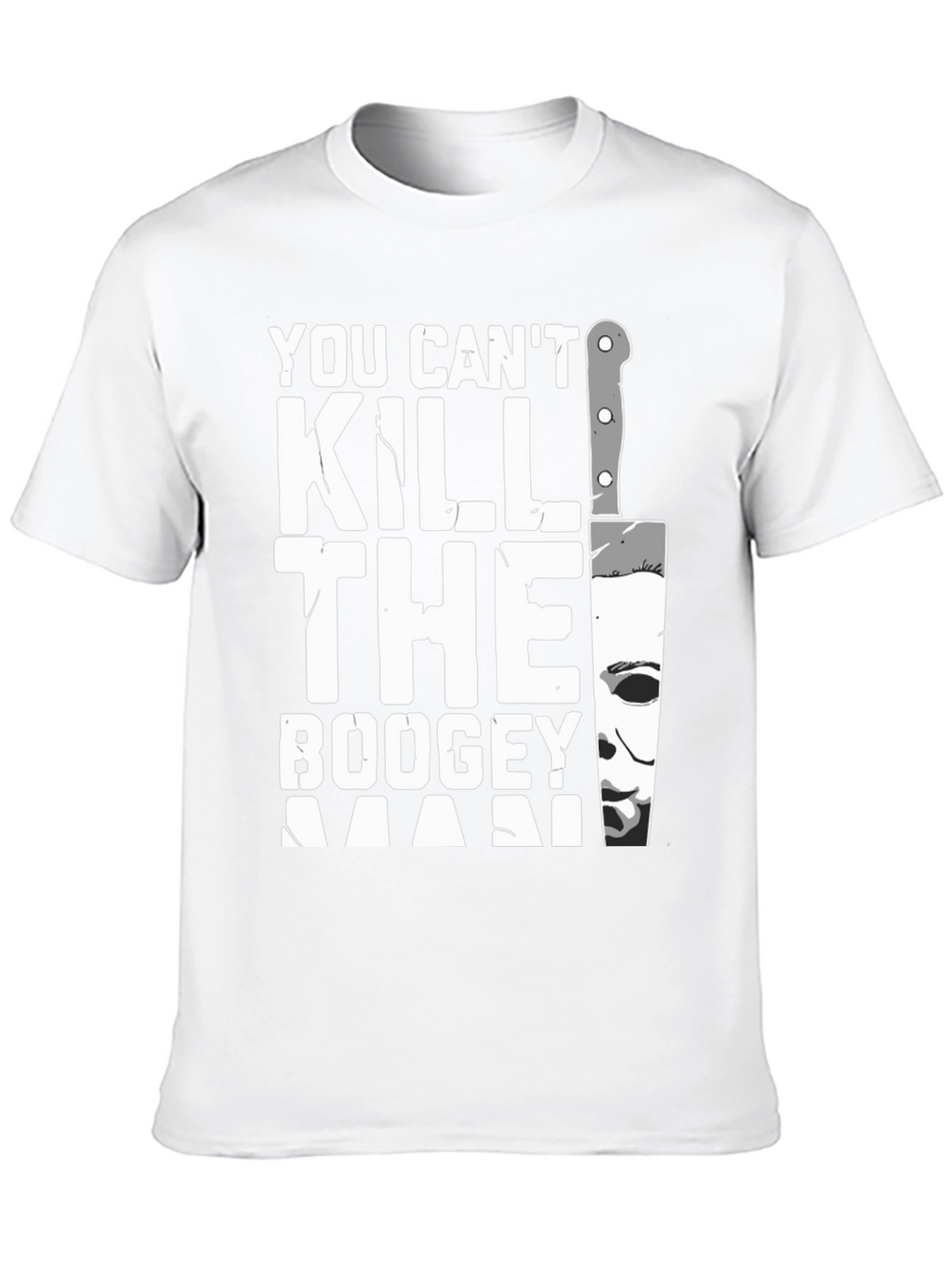 You Cant Kill The Boogeyman Halloween T-Shirt