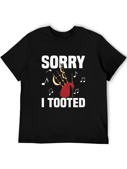 Sorry I Tooted Bagpipe T-Shirt Funny Musician Tee