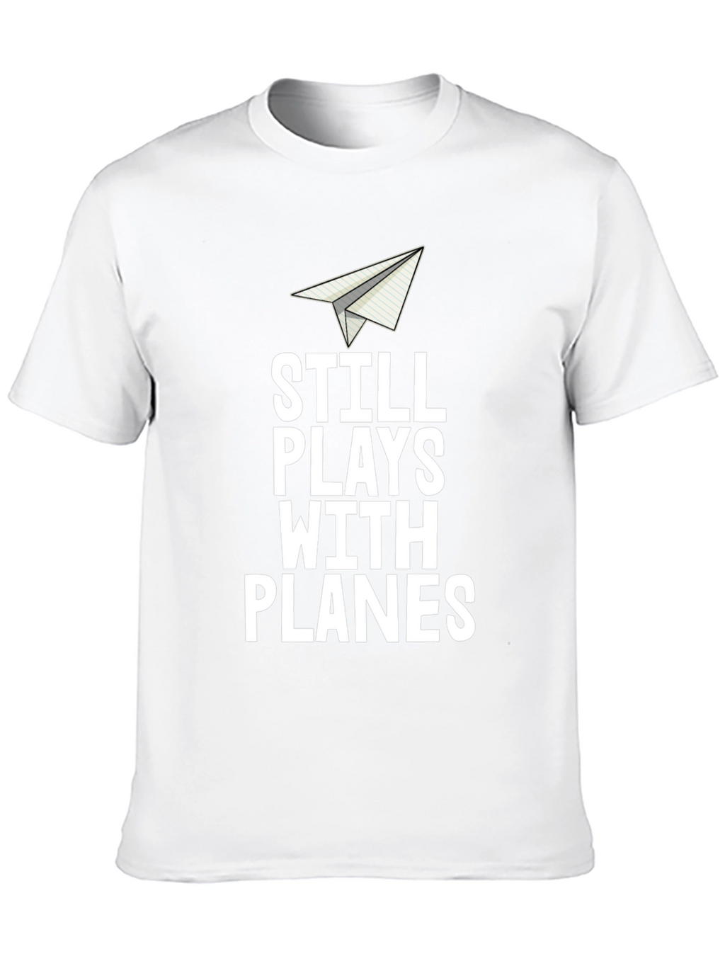Still Plays With Planes Mens T-Shirt
