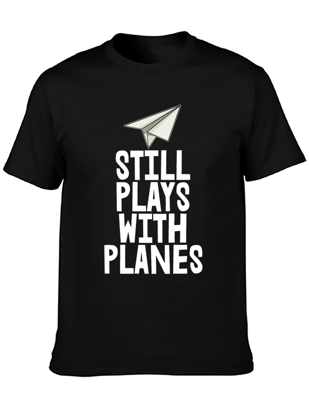 Still Plays With Planes Mens T-Shirt