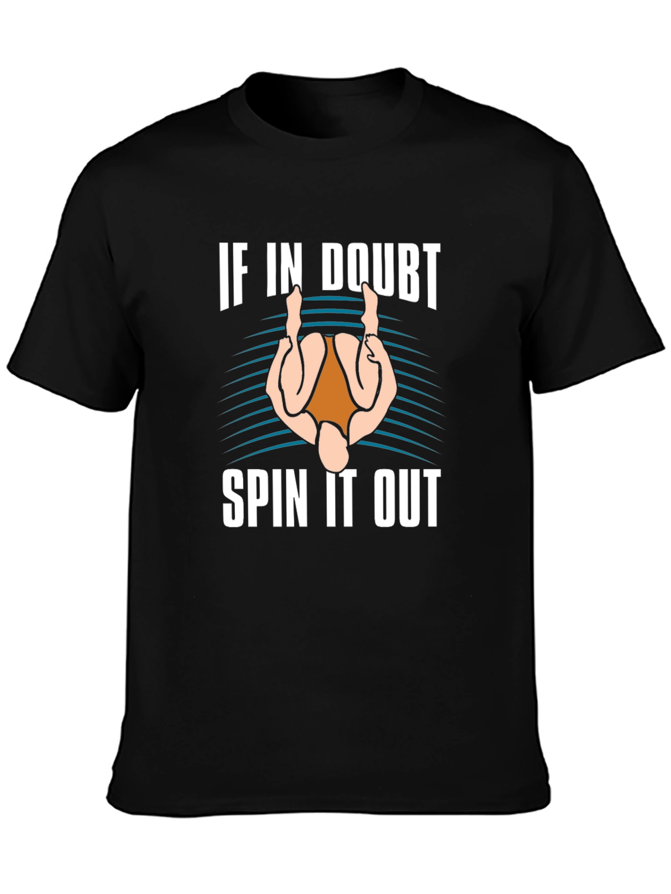 If In Doubt Spin It Out T-Shirt - Funny Gymnast Tee