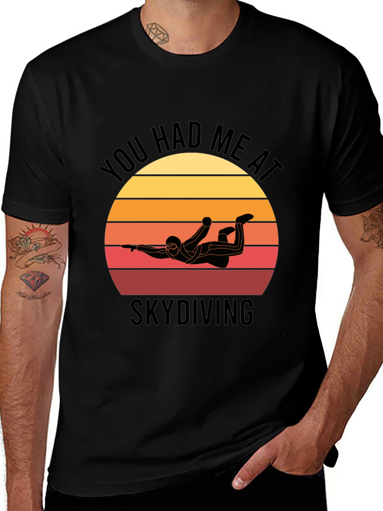 Skydiving T-Shirt: You Had Me at Skydiving