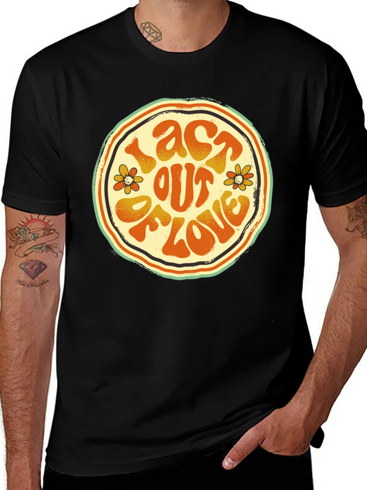 Act Out Of Love Retro Graphic Tee