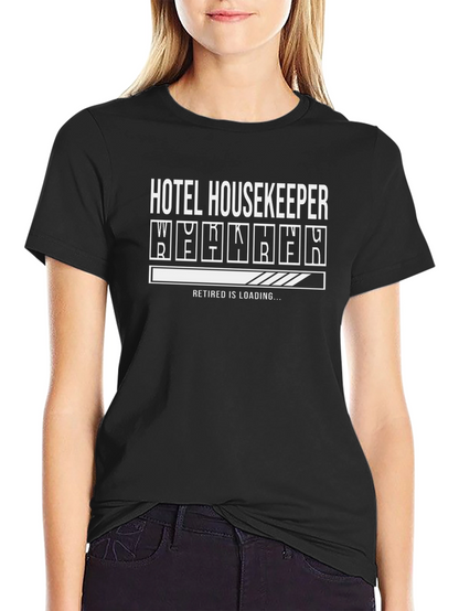 Hotel Housekeeper Retirement Loading T-Shirt