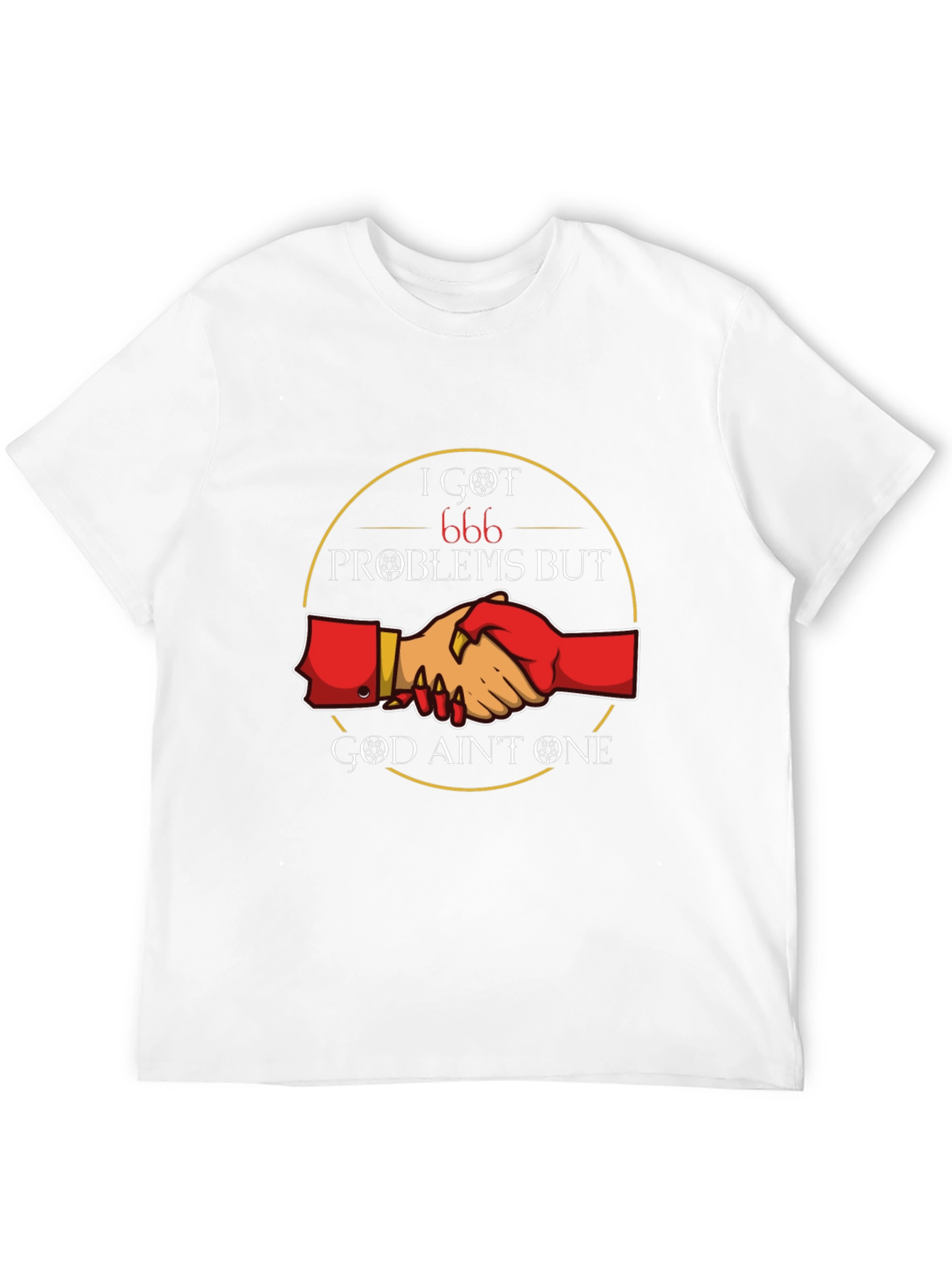 I Got 666 Problems T-Shirt - Funny Graphic Tee