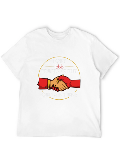 I Got 666 Problems T-Shirt - Funny Graphic Tee